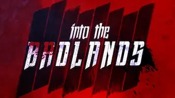 Into_the_Badlands_(TV_series)_title (1)